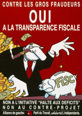 Contre les gros fraudeurs - Oui à la transparence fiscale - Non à l 'initiative "Halte oux déficits" - Non au Contre-Projet