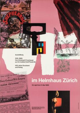 Ausstellung - 1519-1969 - Von Christoph Froschauer zur Art. Institut Orell Füssli AG - 450 Jahre Druckerei und Verlag - Im Helmhaus Zürich