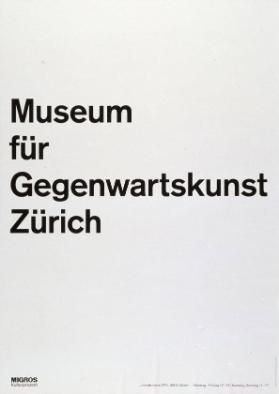 Museum für Gegenwartskunst Zürich - Migros Kulturprozent