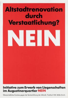 Altstadtrenovation durch Verstaatlichung? Nein - Initiative zurm Erwerb von Liegenschaften im Augustinerquartier