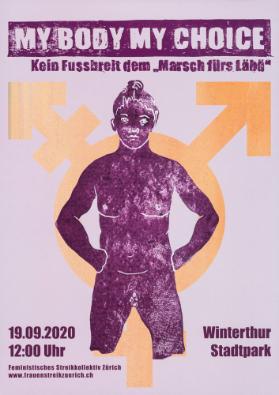 My Body my Choice - Kein Fussbreit dem "Marsch fürs Läbä"