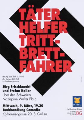 Täter - Helfer - Trittbrettfahrer - Jürg Frischknecht und Stefan Keller über den Schweizer Nazispion Walter Flaig