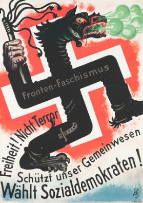 Fronten-Faschismus - Freiheit! Nicht Terror - Schützt unser Gemeinwesen - Wählt Sozialdemokraten!