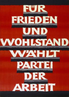 Für Frieden und Wohlstand wählt Partei der Arbeit