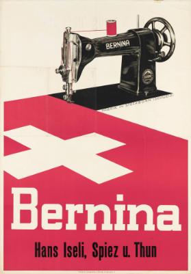 Bernina - Hans Iseli, Spiez u. Thun - Fabrik in Steckborn (Schweiz)