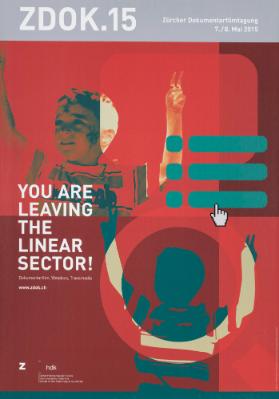 ZDOK.15 - Zürcher Dokumentarfilmtagung - You Are Leaving the Linear Sector! Dokumentarfilm, Webdocs, Transmedia