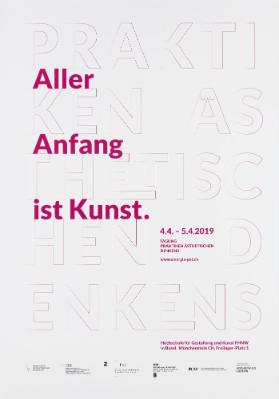 Aller Anfang ist Kunst. Tagung Praktiken Ästetischen Denkens - Hochschule für Gestaltung und Kunst FHNW in Basel