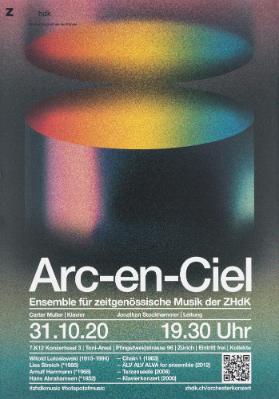 Arc-en-Ciel - Ensemble für zeitgenössische Musik der ZHdK - Carter Muller-Klavier - Jonathan Stockhammer-Leitung - Toni Areal - Witold Lutoslawski - Lisa Streich - Arnulf Herrmann - Hans Abrahamsen