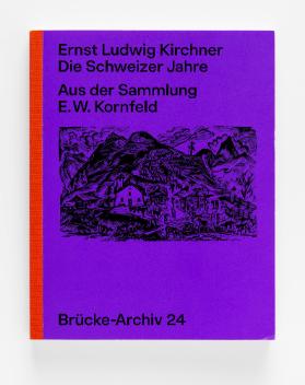 Ernst Ludwig Kirchner - Die Schweizer Jahre
