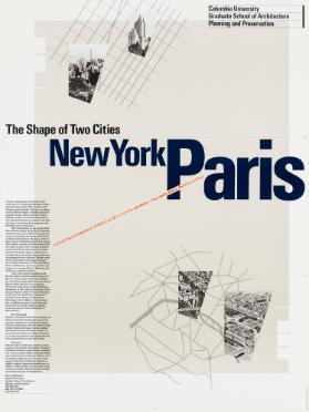 The Shape of Two Cities - New York - Paris - A Junior Year Introduction to Architecture, Urban Planning, and Historic Preservation Held in New York and Paris - Columbia University - Graduate School of Architectur - Planning and Preservation