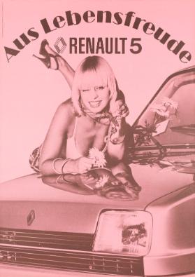 Renault 5 - Aus Lebensfreude