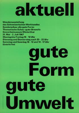 Aktuell - Gute Form - Gute Umwelt - Wanderausstellung des Schweizerischen Werkbundes - Gewerbemuseum Winterthur