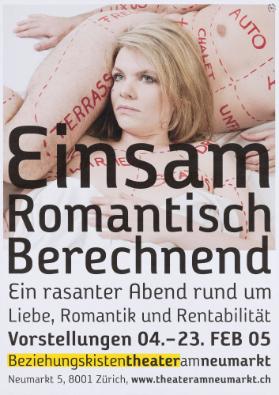 Einsam romantisch berechnend - Beziehungskistentheater - Theater am Neumarkt