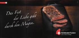 Das Fest der Liebe geht durch den Magen. Schweizer Fleisch - Alles andere ist Beilage.