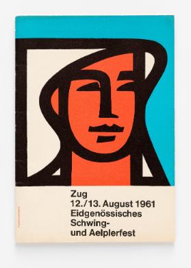 Zug – 12. / 13. August 1961 – Eidgenössisches Schwing- und Aelplerfest