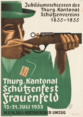 Thurg. Kantonal Schützenfest Frauenfeld - Jubiläumsschiessen des Thurg. Kantonal Schützenvereins