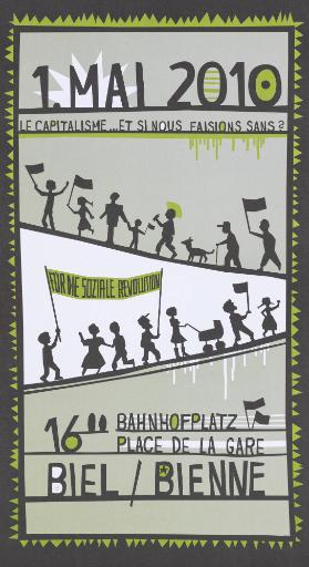 1. Mai 2010 - Le capitalisme...et si nous faisions sans? Für die soziale Revolution - Biel / Bienne