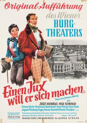 Einen Jux will er sich machen - Originalaufführung des Wiener Burgtheaters