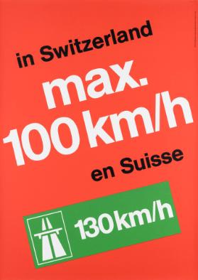 In Switzerland max. 100 km/h en Suisse