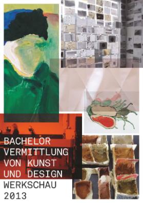 Bachelor of Arts in Vermittlung von Kunst und Design, Werkschau 2013 (1. und 3. Semester)