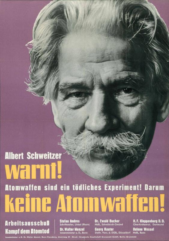 Albert Schweitzer warnt!  Atomwaffen sind ein tödliches Experiment! Darum keine Atomwaffen!