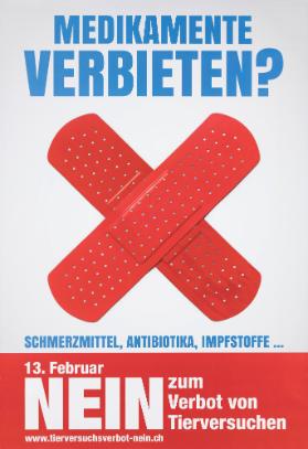 Medikamente verbieten? 13. Februar Nein zum Verbot von Tierversuchen