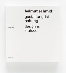 Helmut Schmid: Gestaltung ist Haltung