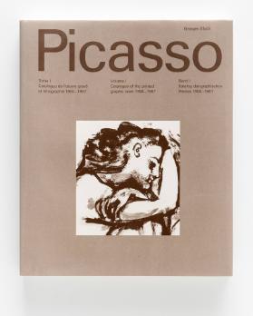 Picasso – Tome I Catalogue de l'oeuvre gravé et lithographié 1904–1967
