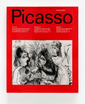 Picasso – Tome IV Catalogue de l'oeuvre gravé et lithographié 1970–1972