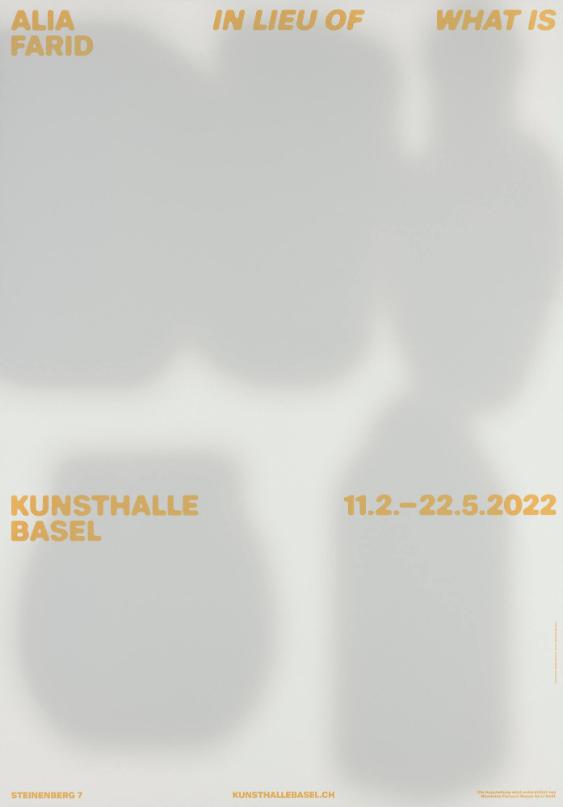 Alia Farid - In Lieu of What Is - Kunsthalle Basel