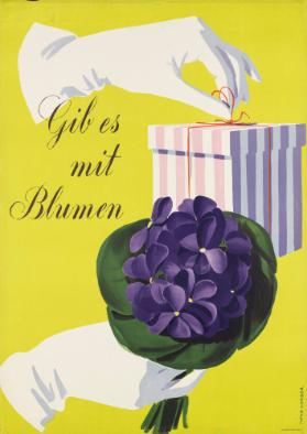 Gib es mit Blumen