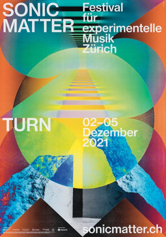 Sonic Matter - Festival für experimentelle Musik Zürich - Turn