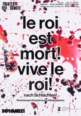 Le roi est mort! Vive le roi! nach Schlachten - Theater der Künste