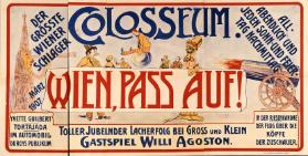 Colosseum - Wien, pass auf! - Der grösste Wiener Schlager - Allabendlich und jeden Sonn- und Feiertag Nachmittag (...) - Gastspiel Willi Agoston.