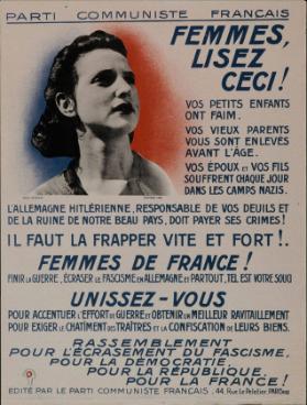 Femmes, lisez ceci! (...) - L'allemagne hitlérienne, résponsable de vos deuils et da la ruine de notre beau pays, doit payer ses crimes- (..) -  Rassemblement pour l'écrasement du fascisme - pour la démocratie - pour la république - pour la France