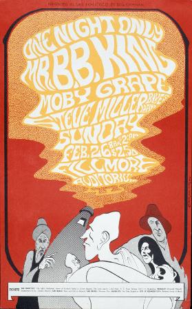 Presented in San Francisco by Bill Graham - One night only - Mr. B.B. King - Moby Grape - Steve Miller Blues Band - Fillmore Auditorium
