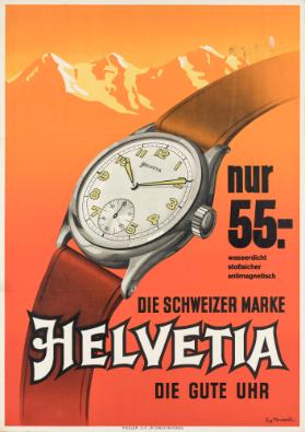 Die Schweizer Marke - Helvetia - Die gute Uhr - Nur 55.-