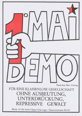 1. Mai Demo - Für eine klassenlose Gesellschaft - Ohne Ausbeutung, Unterdrückung, repressive Gewalt