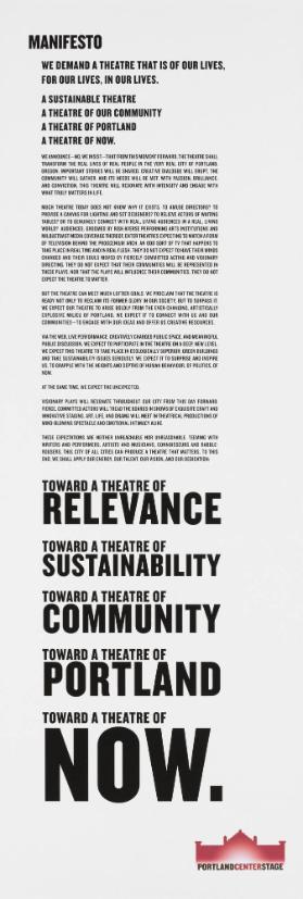 Toward a Theatre of Relevance - Toward a Theatre of Sustainability - Toward a Theatre of Community - Toward a Theatre of Portland - Toward a Theatre of Now. Manifesto