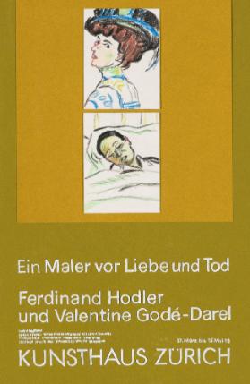 Ein Maler vor Liebe und Tod - Ferdinand Hodler und Valentine Godé-Darel - Kunsthaus Zürich