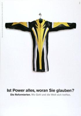 Ist Power alles, woran Sie glauben? - Die Reformierten. Wo Gott und die Welt sich treffen.