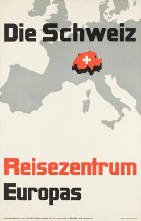 Die Schweiz - Reisezentrum Europas