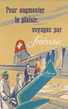 Pour augmenter le plaisir, voyagez par Swissair