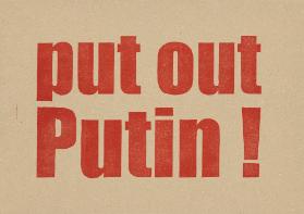 Put out Putin!