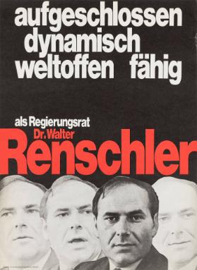 Aufgeschlossen dynamisch weltoffen fähig - Als Regierungsrat Dr. Walter Renschler