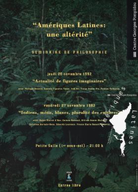 "Amériques Latines: une altérité" - Semaine de philosophie - Centre Georges Pompidou