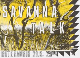 Savanna Talk - Rote Fabrik