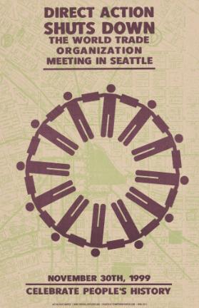 Direct Action Shuts Down The World Trade Organization Meeting In Seattle - November 30th, 1999 - Celebrate People's History