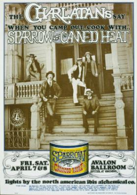 The Charlatans say: "When you camp out...cook with Sparrow Canned Heat - Avalon Ballroom - Family Dog Productions