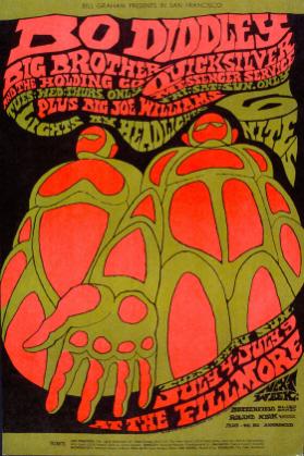 Bill Graham presents in San Francisco - Bo Diddley - Big Brother and The Holding Co. - Quicksilver Messenger Service plus Big Joe Williams - at the Fill more